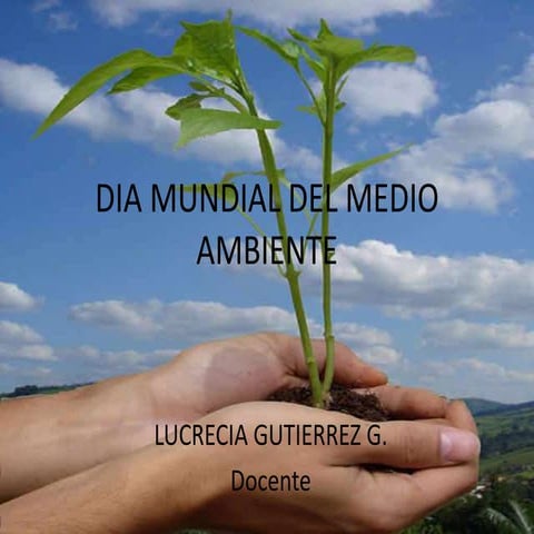 DIA MUNDIAL DEL MEDIO Ambiente 05 de junio | PPTX