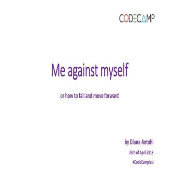 Diana antohi   me against myself  or how to fail  and move forward