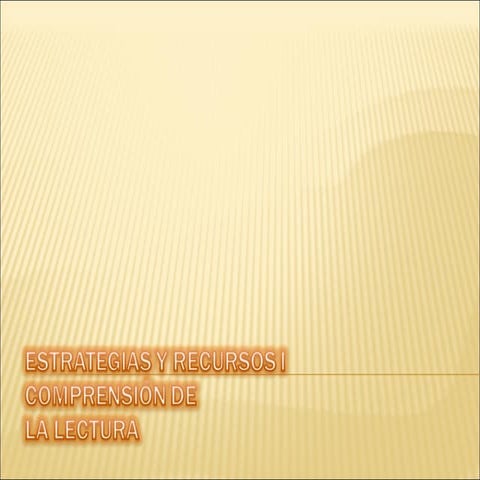 Estrategias y Recursos IComprensión dela Lectura