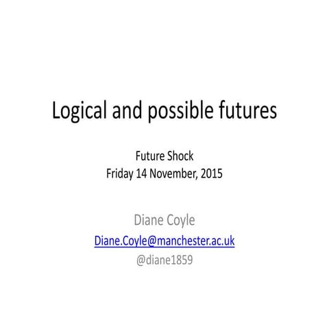 Diane Coyle: Logical and possible futures