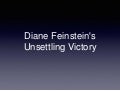 Diane Feinstein's Unsettling Victory