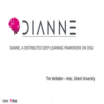 DIANNE - A distributed deep learning framework on OSGi - Tim Verbelen