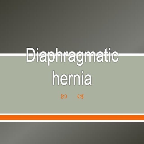 Diaphragmatic hernia 