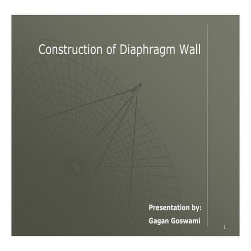 Diaphragm Wall Presentation By Gagan