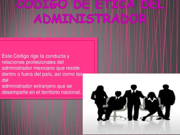 CODIGO DE ETICA DEL ADMINISTRADOR