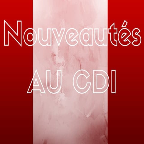 Nouveautés du CDI du mois de Mars