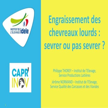 Capr'Inov 2025 - Engraissement des chevreaux lourds : sevrer ou pas ...