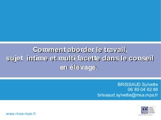 Diaporama travail intime et conseil en elevage s. brissaud msa