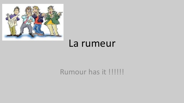 La rumeur