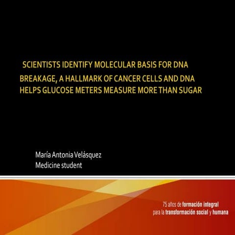 SCIENTISTS IDENTIFY MOLECULAR BASIS FOR DNA BREAKAGE, A HALLMARK OF CANCER CE...