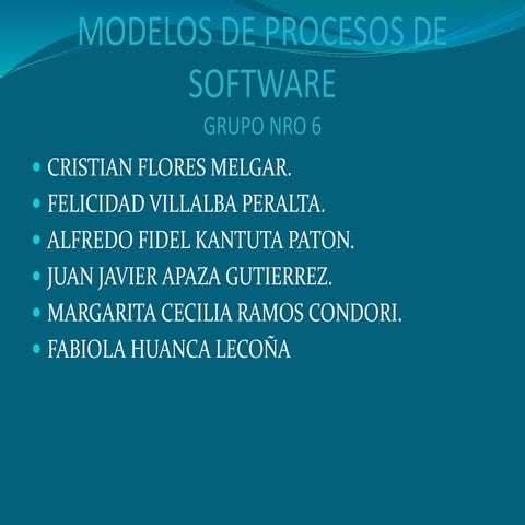 INF-162 GRUPO 6 MODELOS DE PROCESO DE SOFTWARE