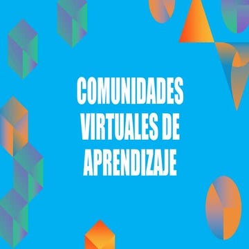 una comunidad virtual de aprendizaje | PPTX