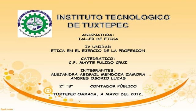 ÉTICA EN EL EJERCICIO DE LA PROFESIÓN