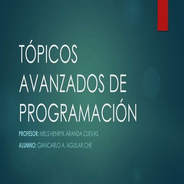 Diapositivas u1 Tópicos Avanzados de Programación.