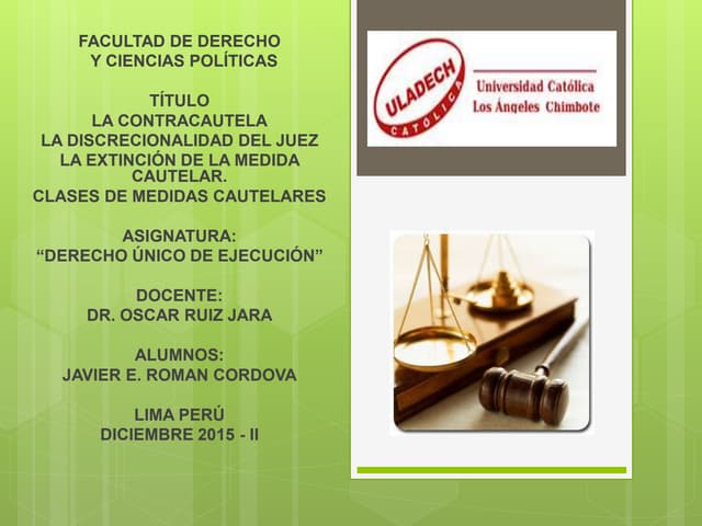 LA CONTRACAUTELA LA DISCRECIONALIDAD DEL JUEZ LA EXTINCIÓN DE LA MEDIDA CAUTE...