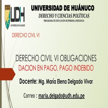 DERECHO CIVIL OBLIGACIONES  (DACION EN PAGO, PAGO INDEBIDO)
