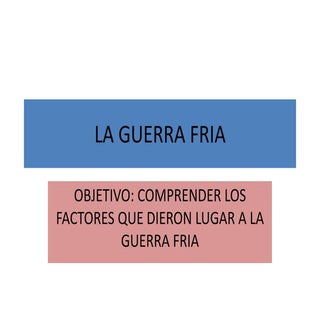 Diapositivas decimo la guerra fria