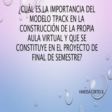 Importancia del Modelo TPCK en la construcción de la propia aula virtual 