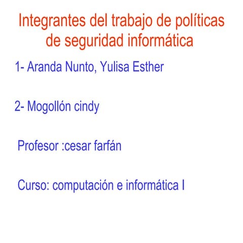 Diapositivas elaboración de la política de segurada informática