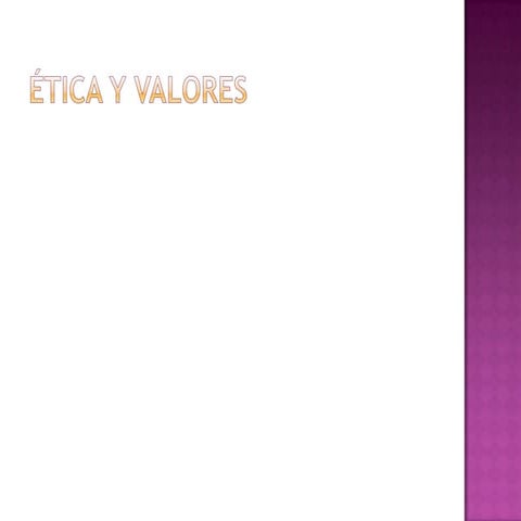 Diapositivas etica y valores