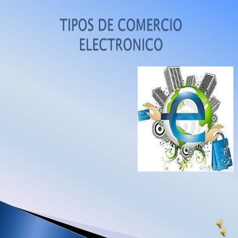 TIPOS DE COMERCIO ELECTRONICO