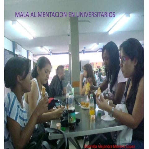 Diapositivas mala alimentacion universitarios