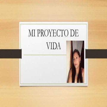 Diapositivas  mi proyecto de vida