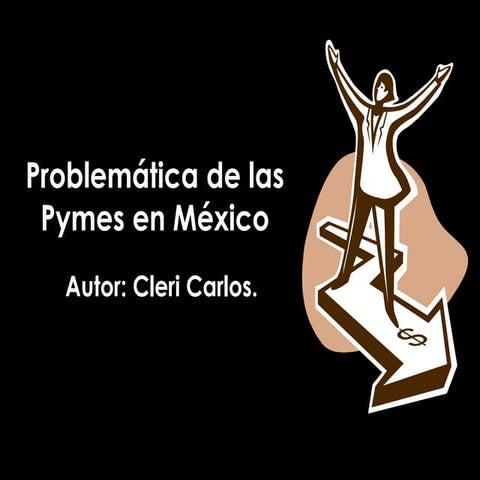 Problemática de las PYMES en México