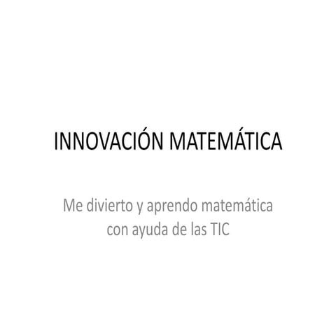 Diapositivas proyecto innovación matemática