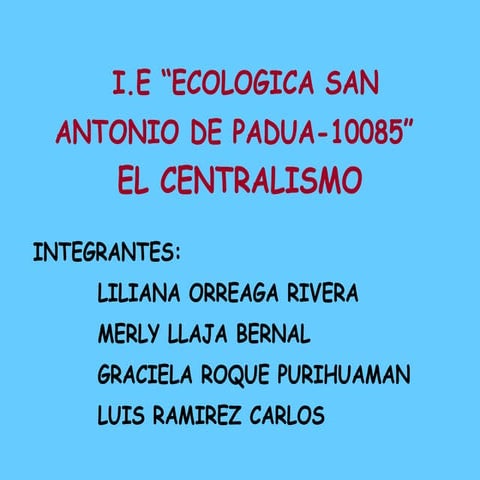 El centralismo