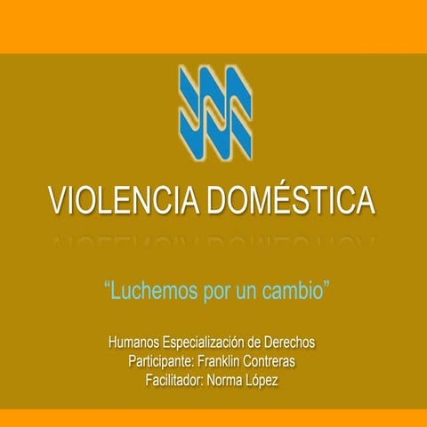 Diapositivas violencia domestica. Franklin Contreras 2