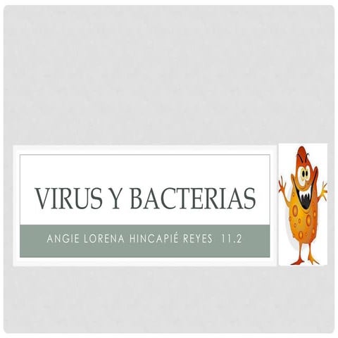 Diapositivas virus y bacterias anny