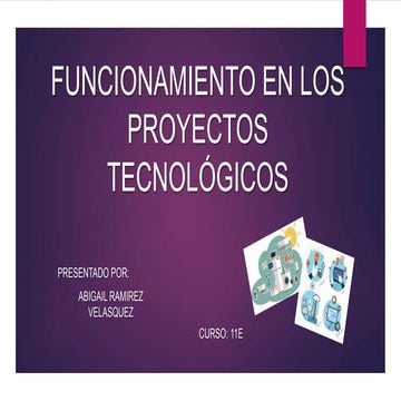 Funcionamiento en los proyectos tecnológicos