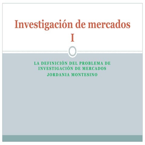 Definición del problema de investigación de mercados 