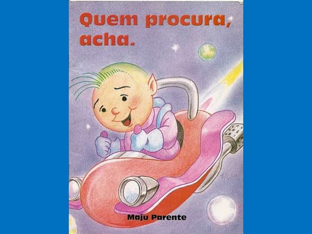 Quem procura, acha
