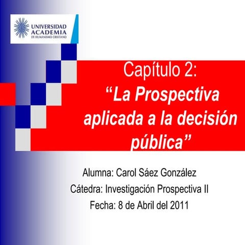 "La Prospectiva aplicada a la decisión pública"
