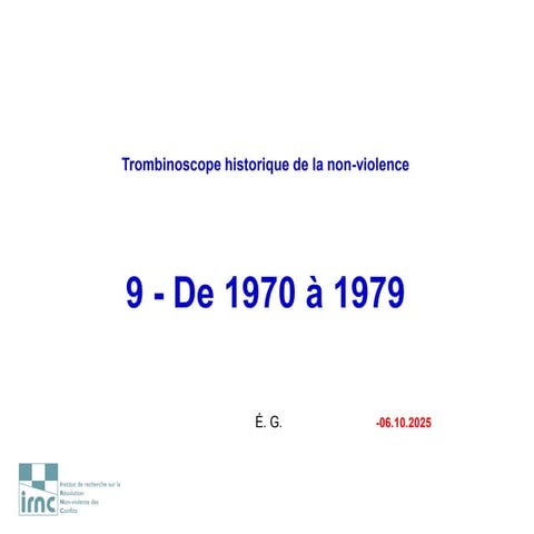 Histoire et figures de la non-violence. — 09. De 1970 à 1979