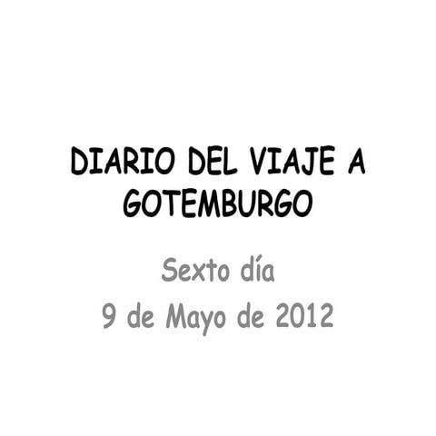 Diario del viaje a  Gotemburgo 6º dia