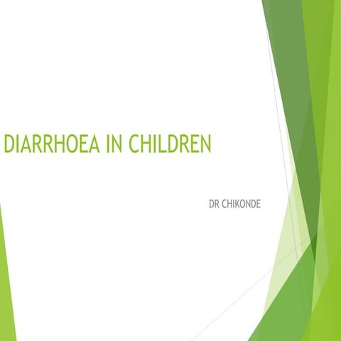 DIARRHOEA IN CHILDREN presented to COG.ppt