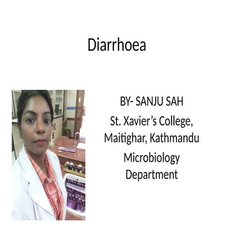 Diarrhoea cause, pathophysiology effects, treatment and allnotes by SANJU SAH...