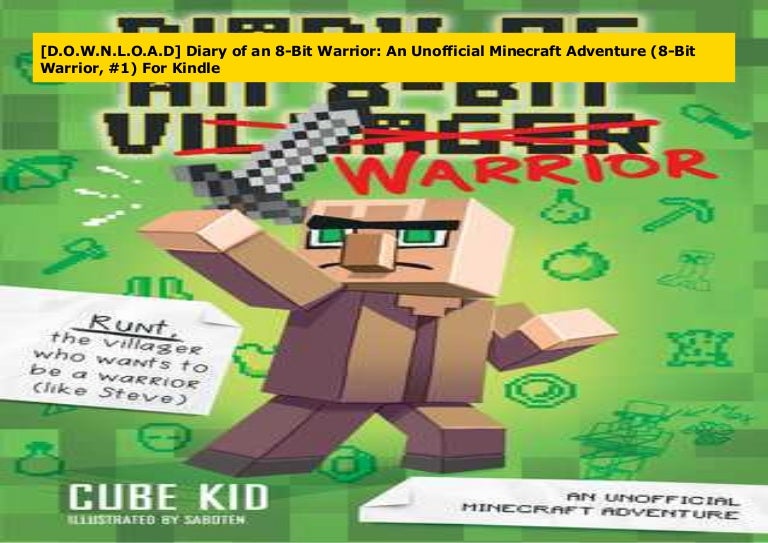 D O W N L O A D Diary Of An 8 Bit Warrior An Unofficial Minecraft