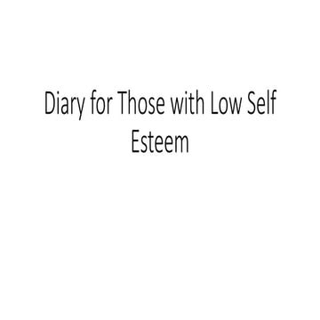 Diary for those with low self esteem