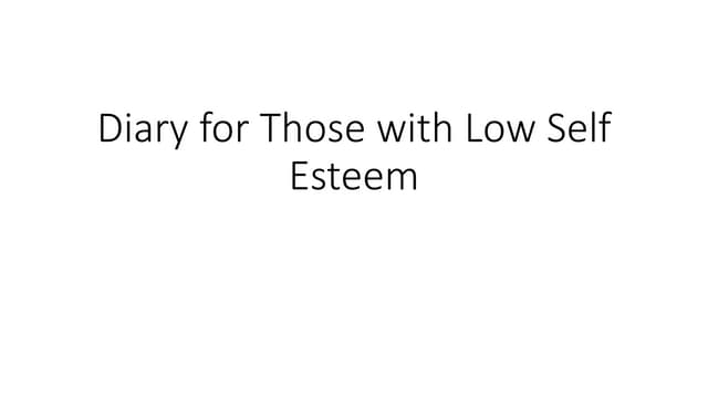 Diary for those with low self esteem