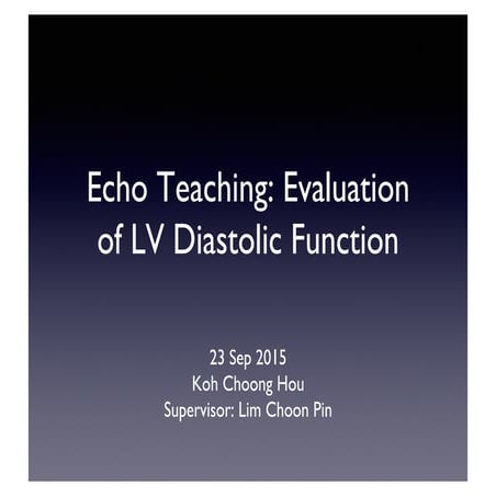 Echocardiographic Evaluation of LV Diastolic Function