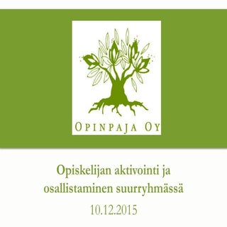 Opiskelijoiden aktivointi ja osalli...