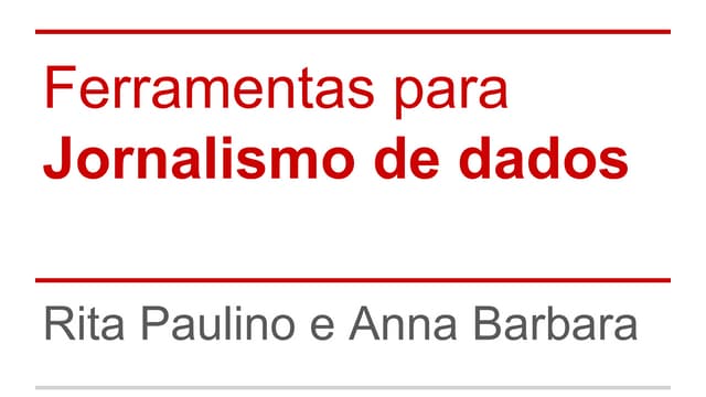 Ferramentas para jornalismo de dados