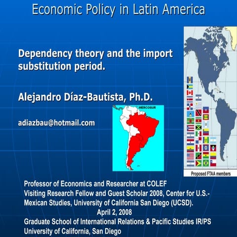 Dr. Alejandro Diaz-Bautista Economic Policy Import Substitution Dependency Th...