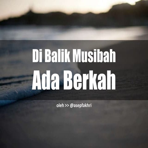 Di balik ujian ada berkah by Asep Supriatna @asepfakhri | PPTX