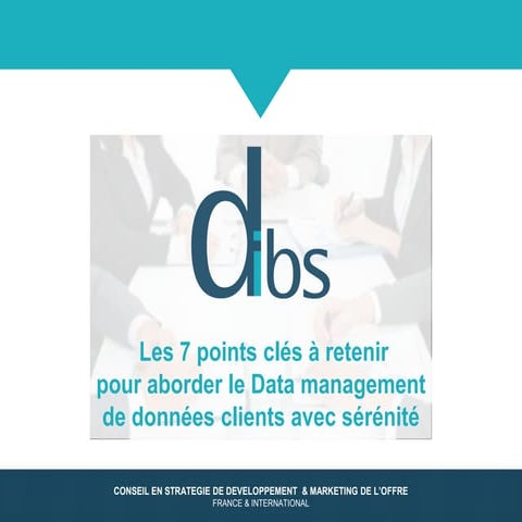 7 points clés à retenir pour aborder le data management de données clients avec sérénité