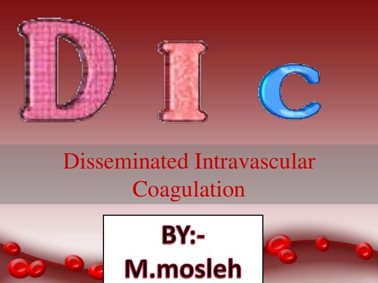 Disseminated Intravascular Coagulation